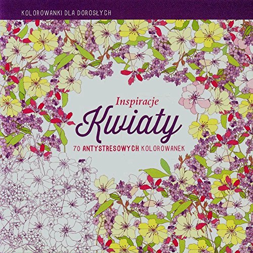 Inspiracje Kwiaty Kolorowanki dla doroslych book