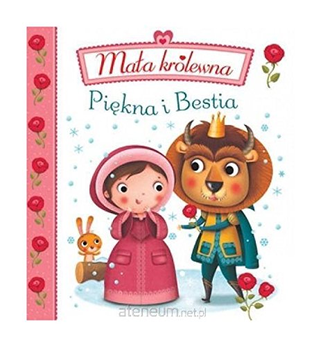 Piękna i Bestia. Mała królewna Books