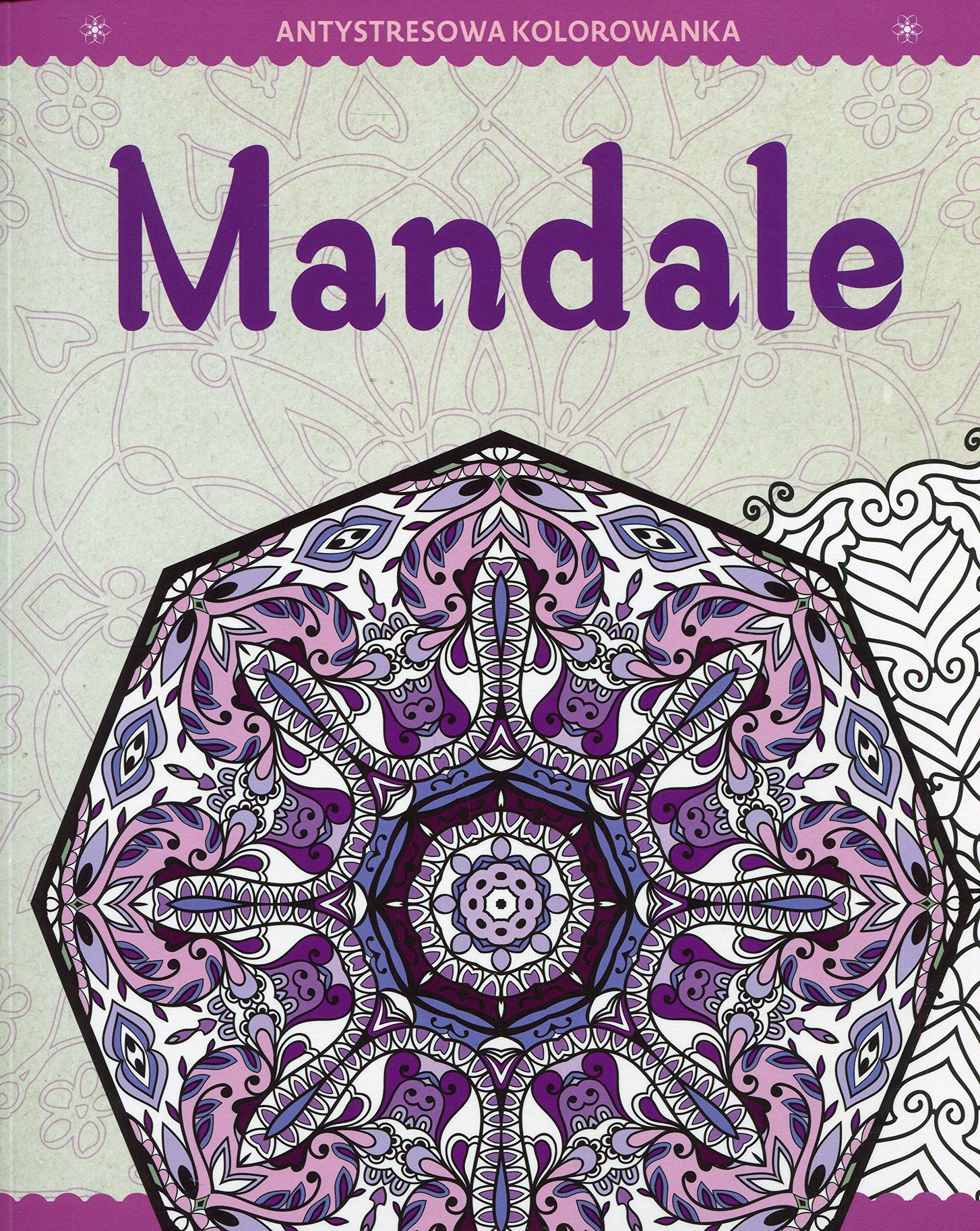 Antystresowa kolorowanka Część 1 Mandale Books