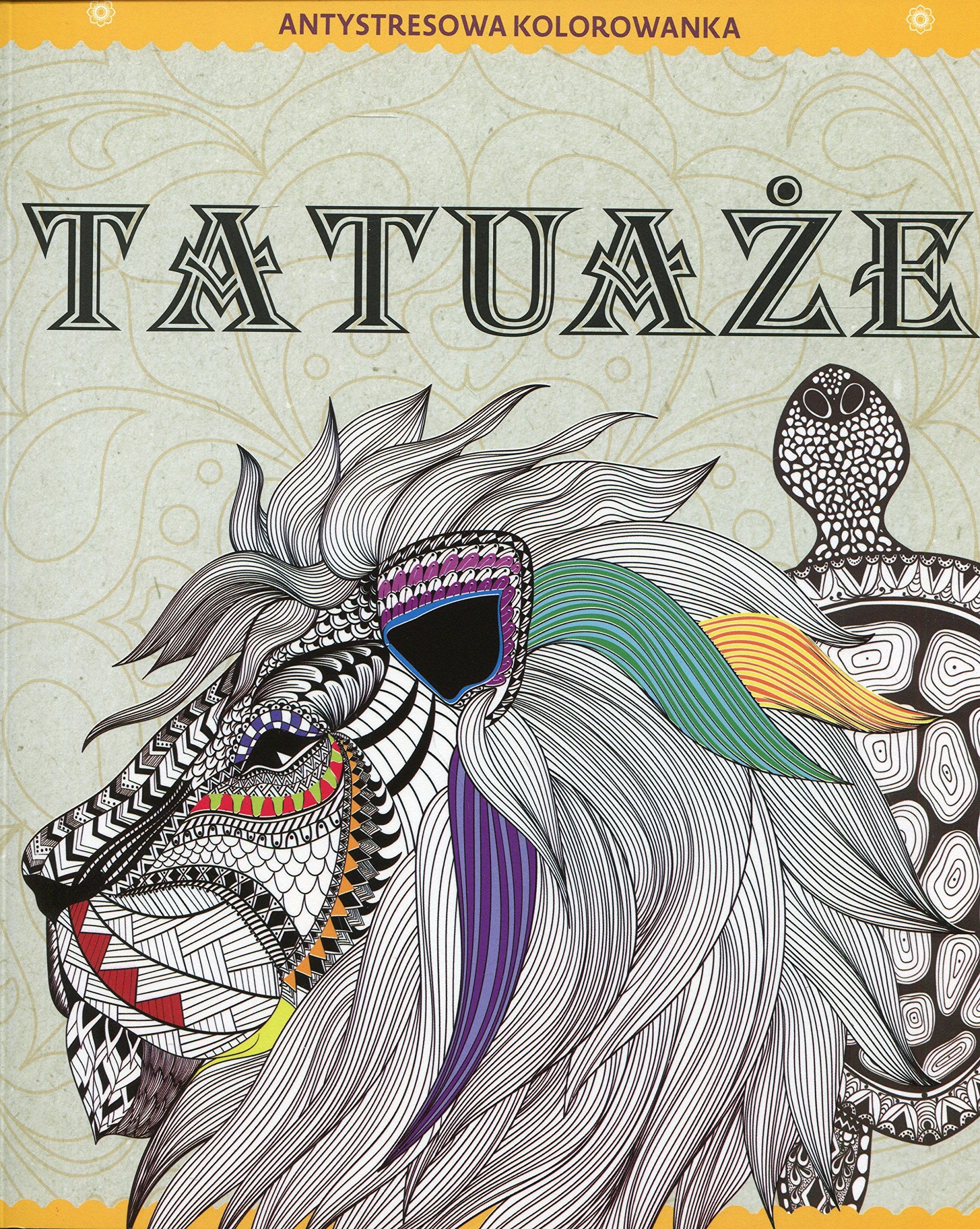 Antystresowa kolorowanka Część 7 Tatuaże Books