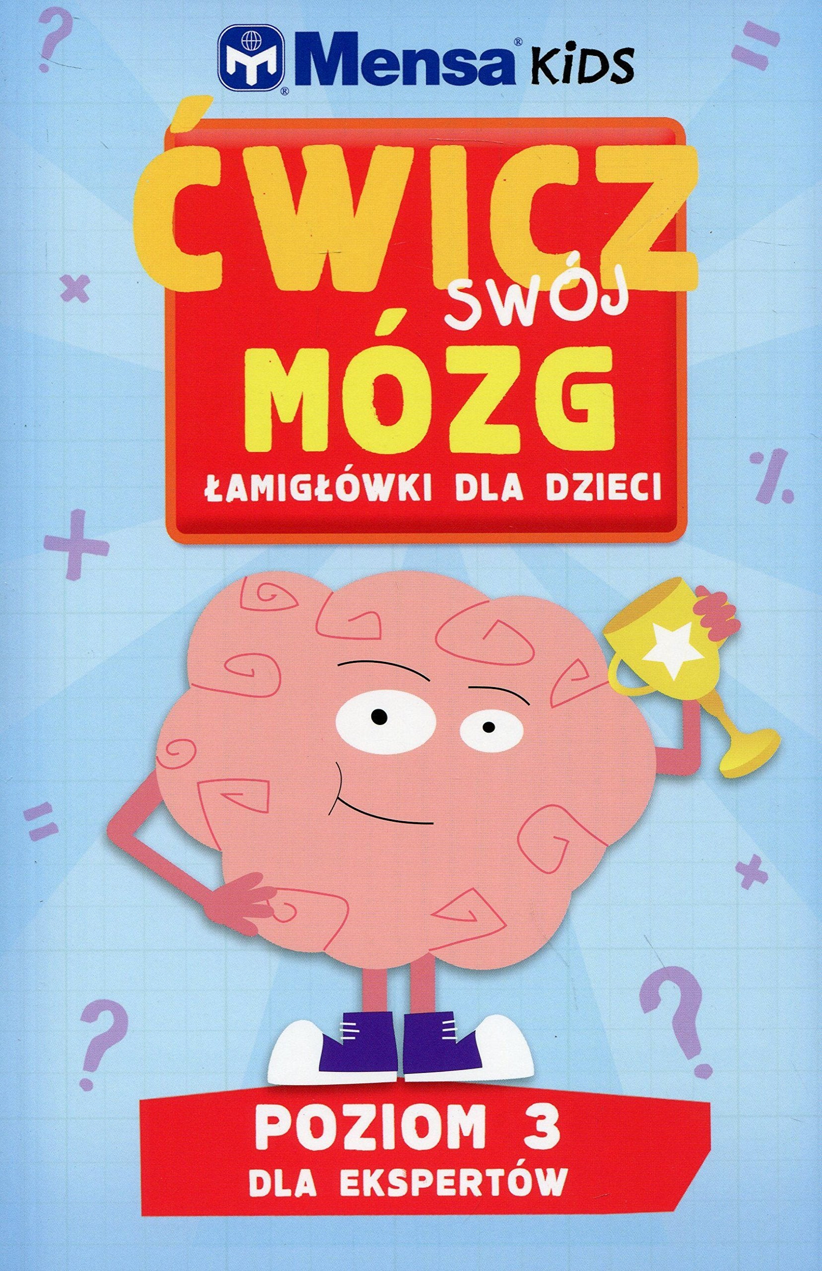 Mensa Kids Ćwicz swój mózg Łamigłówki dla dzieci Poziom 3: Dla ekspertów Books