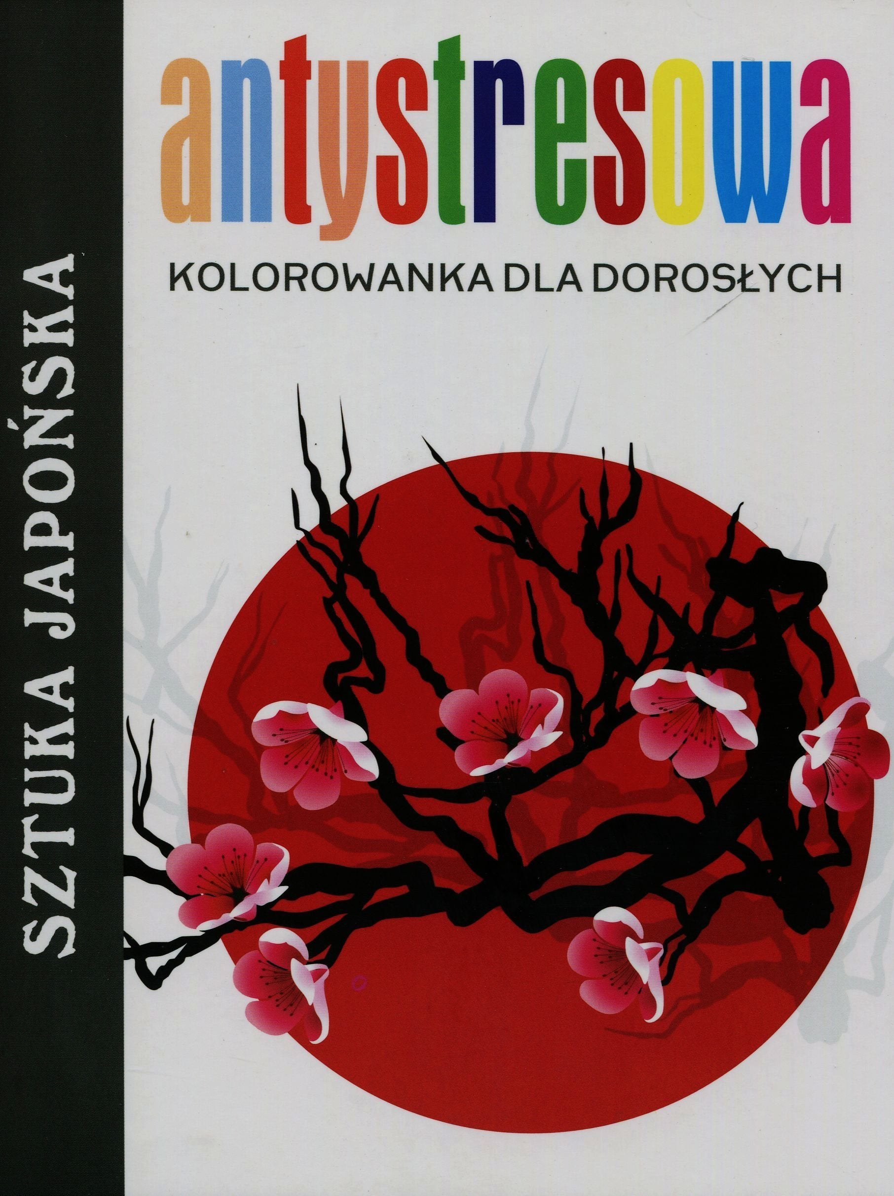 Antystresowa kolorowanka dla dorosłych Sztuka japońska Books