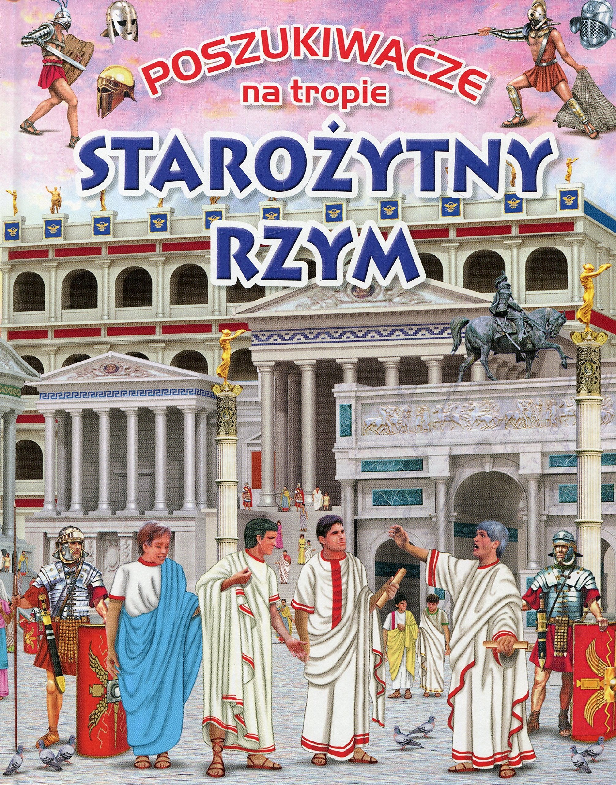 Poszukiwacze na tropie Starożytny Rzym Books