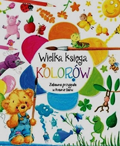 Wielka księga kolorów: Zabawna przygoda w krainie barw Books
