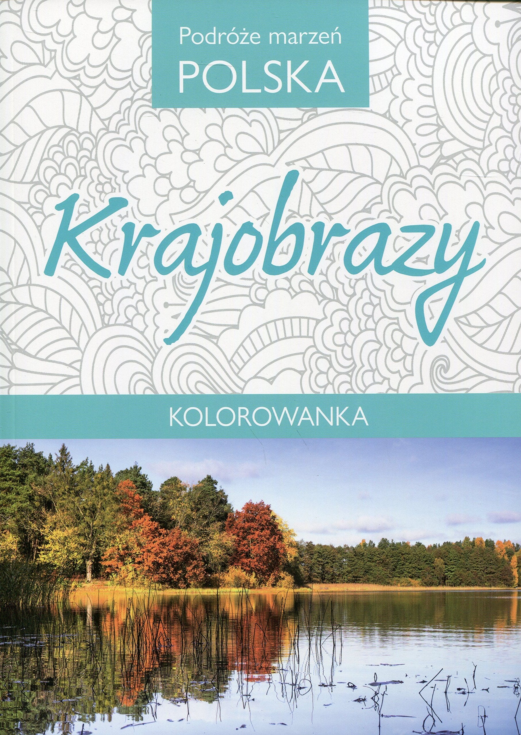 Podróże marzeń Polska Krajobrazy Kolorowanka Books