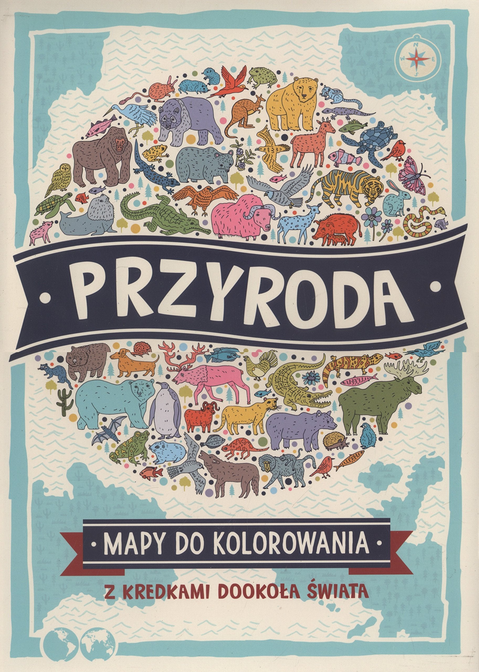 Przyroda Mapy do kolorowania: Z kredkami dookoła świata Books