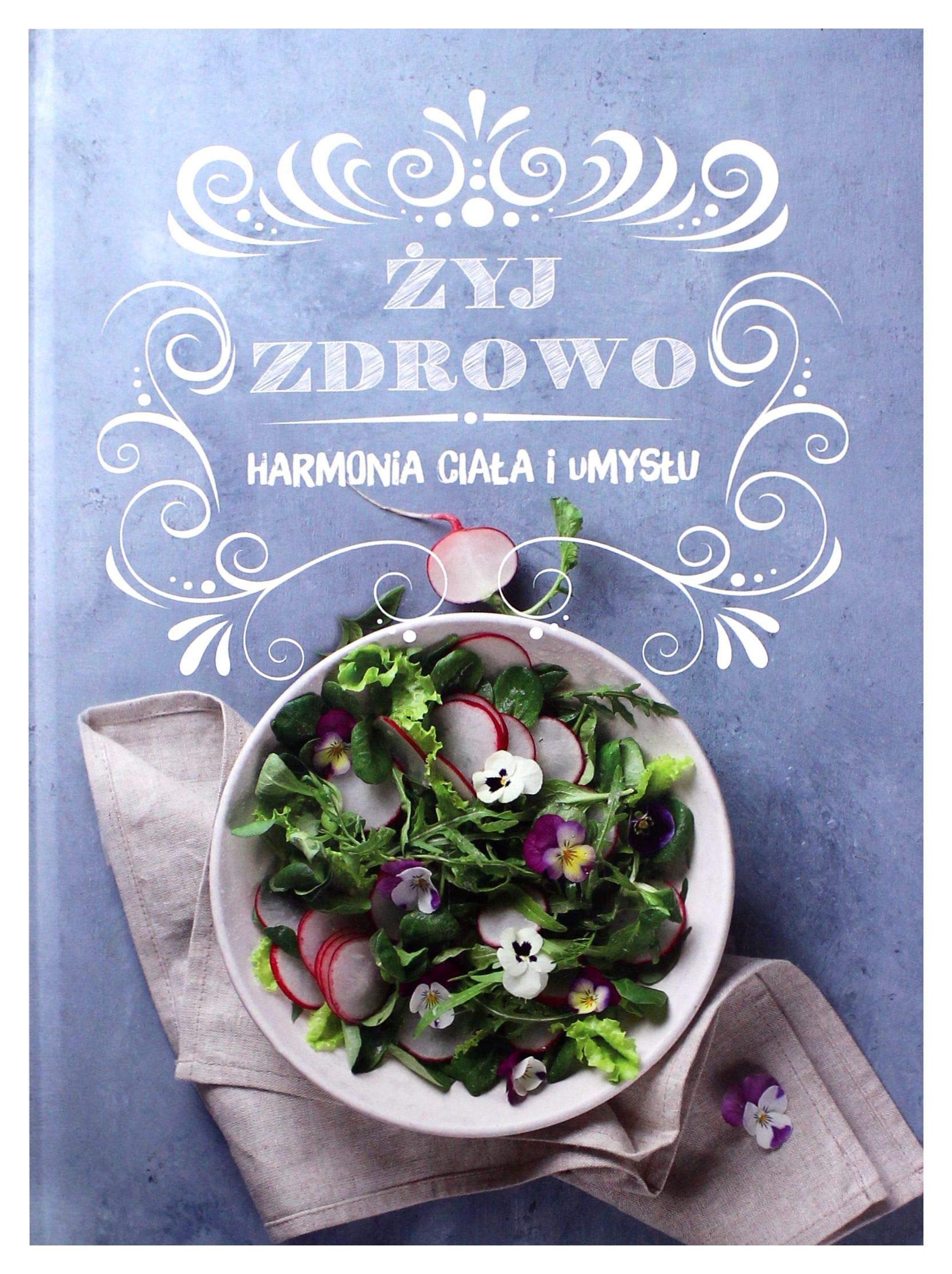 Ĺťyj zdrowo. Harmonia ciaĹa i umysĹu Books