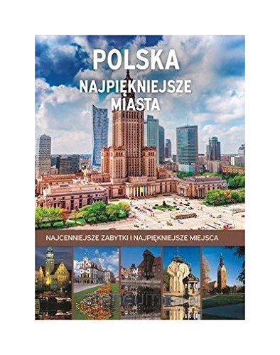 Polska. NajpiÄkniejsze miasta - Marta Dvorak Books