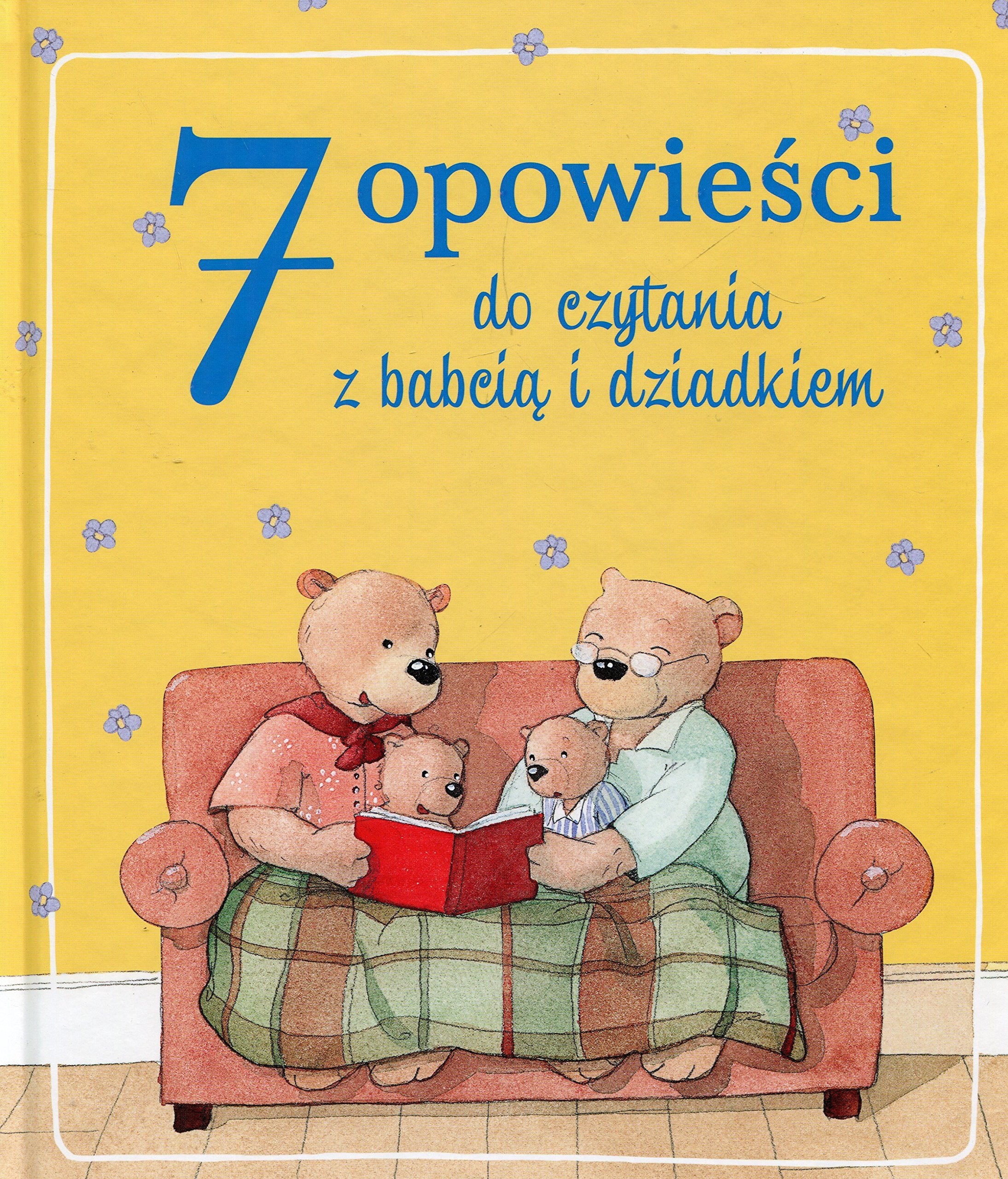 7 opowieści do czytania z babcią i dziadkiem book