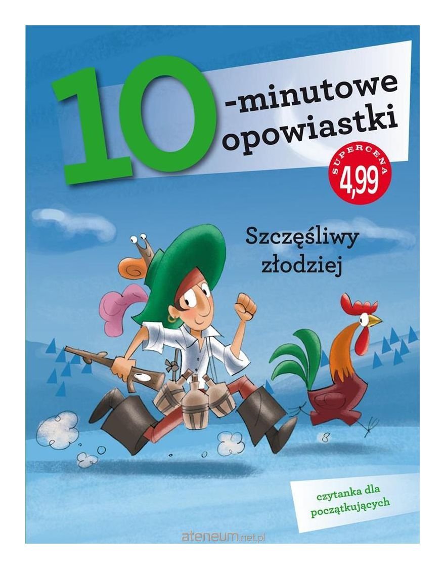 10-minutowe opowiastki. SzczÄĹliwy zĹodziej Books