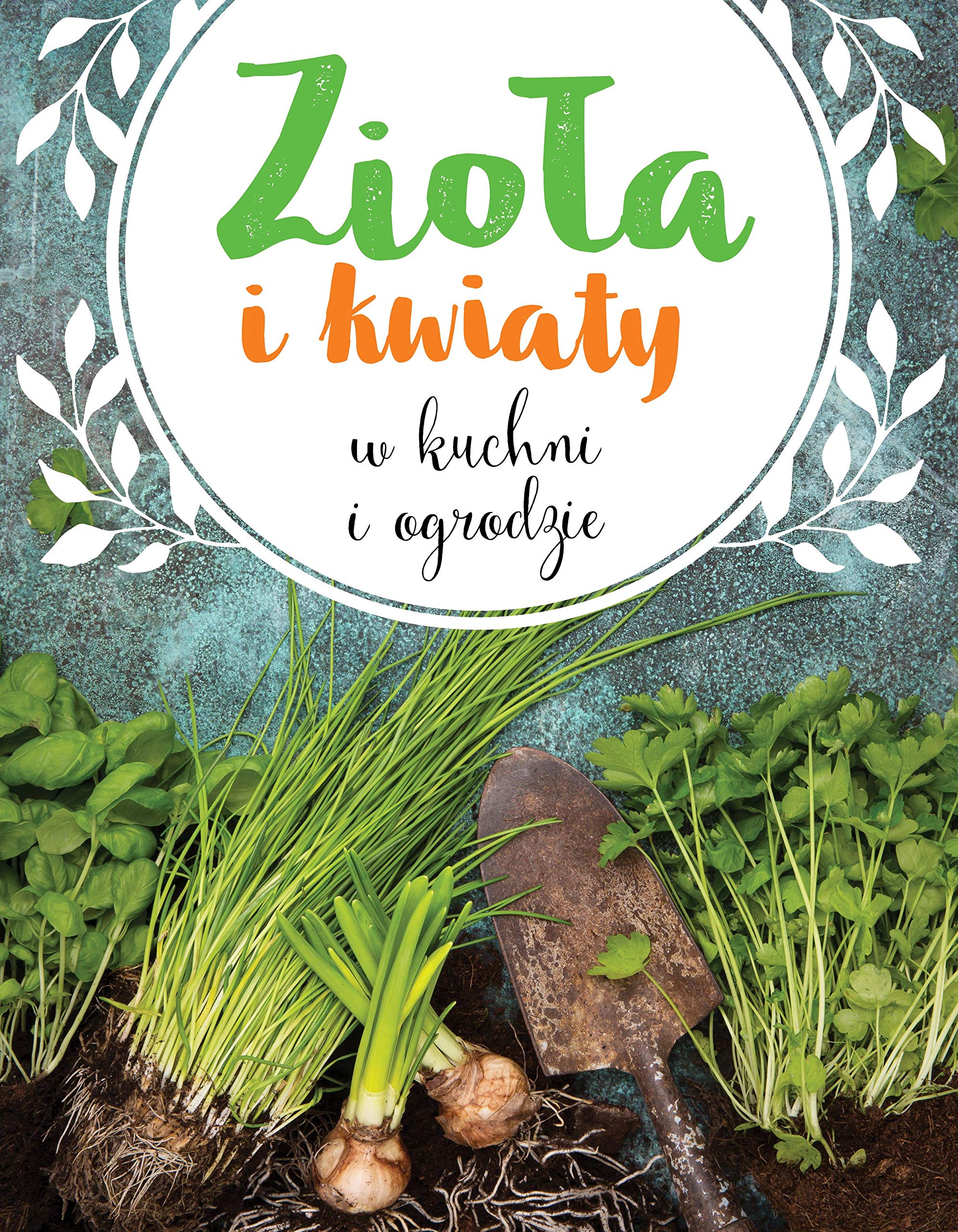 ZioĹa i kwiaty w kuchni i ogrodzie book