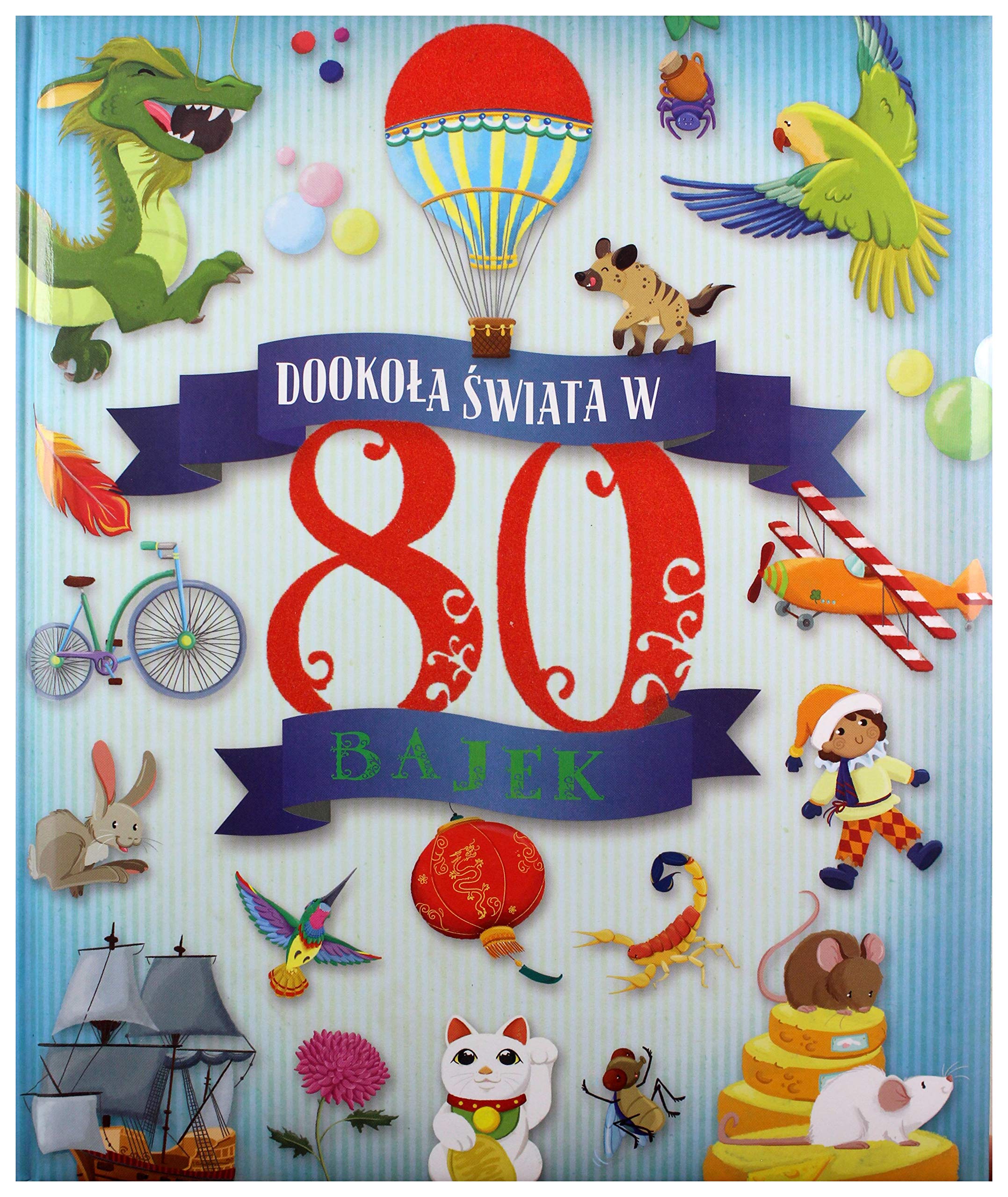 DookoĹa Ĺwiata w 80 bajek book