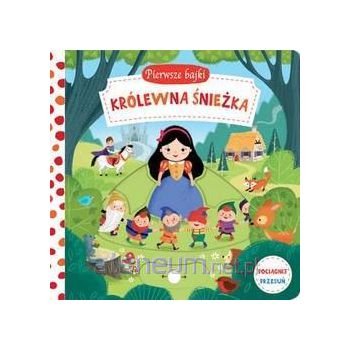 Pierwsze bajki.KrĂllewna ĹnieĹzka. PociÄgnij-PrzesuĹ Books