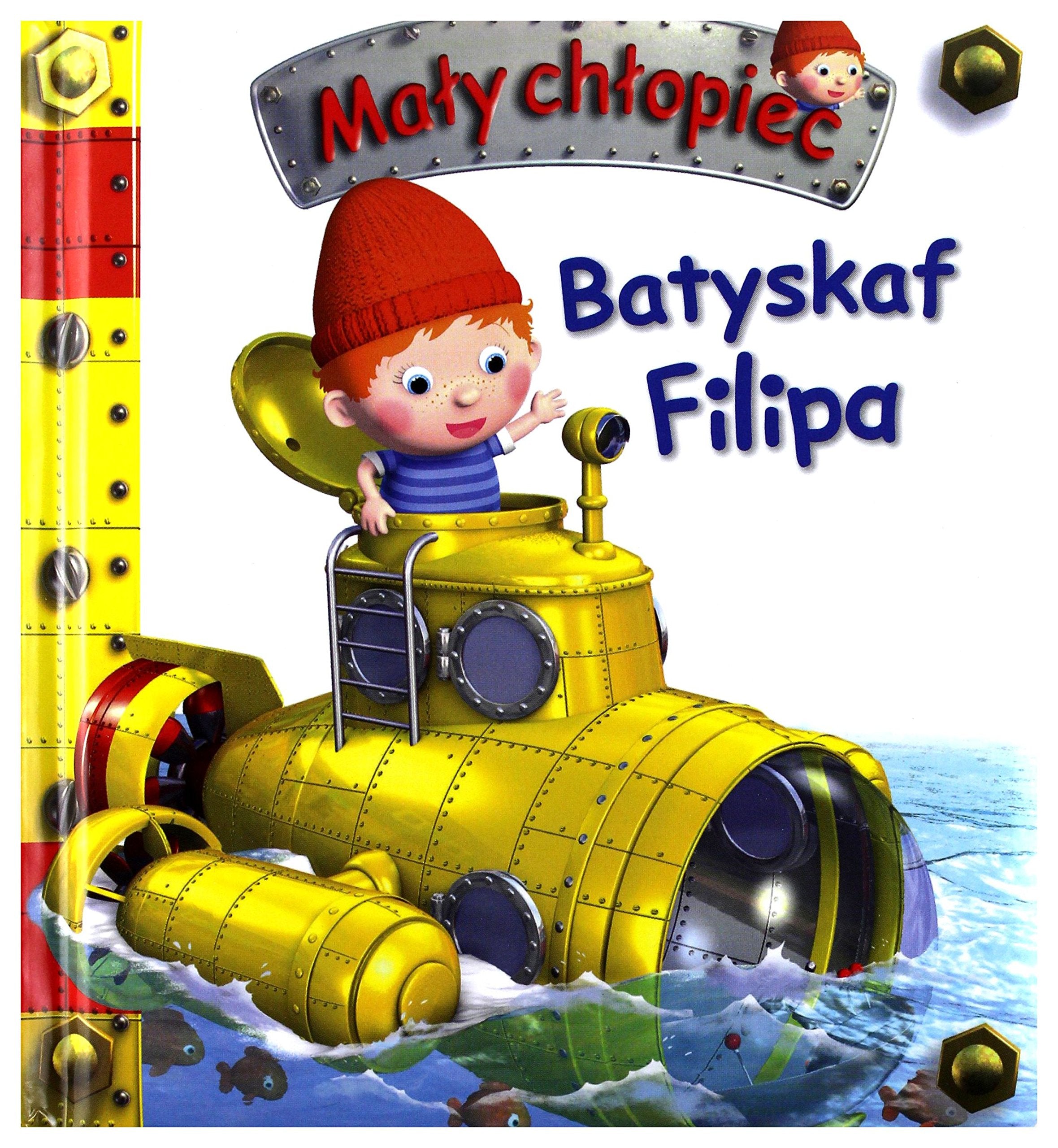MaĹy chĹopiec. Batyskaf Filipa - Emilie Beaumont, Nathalie Belineau book