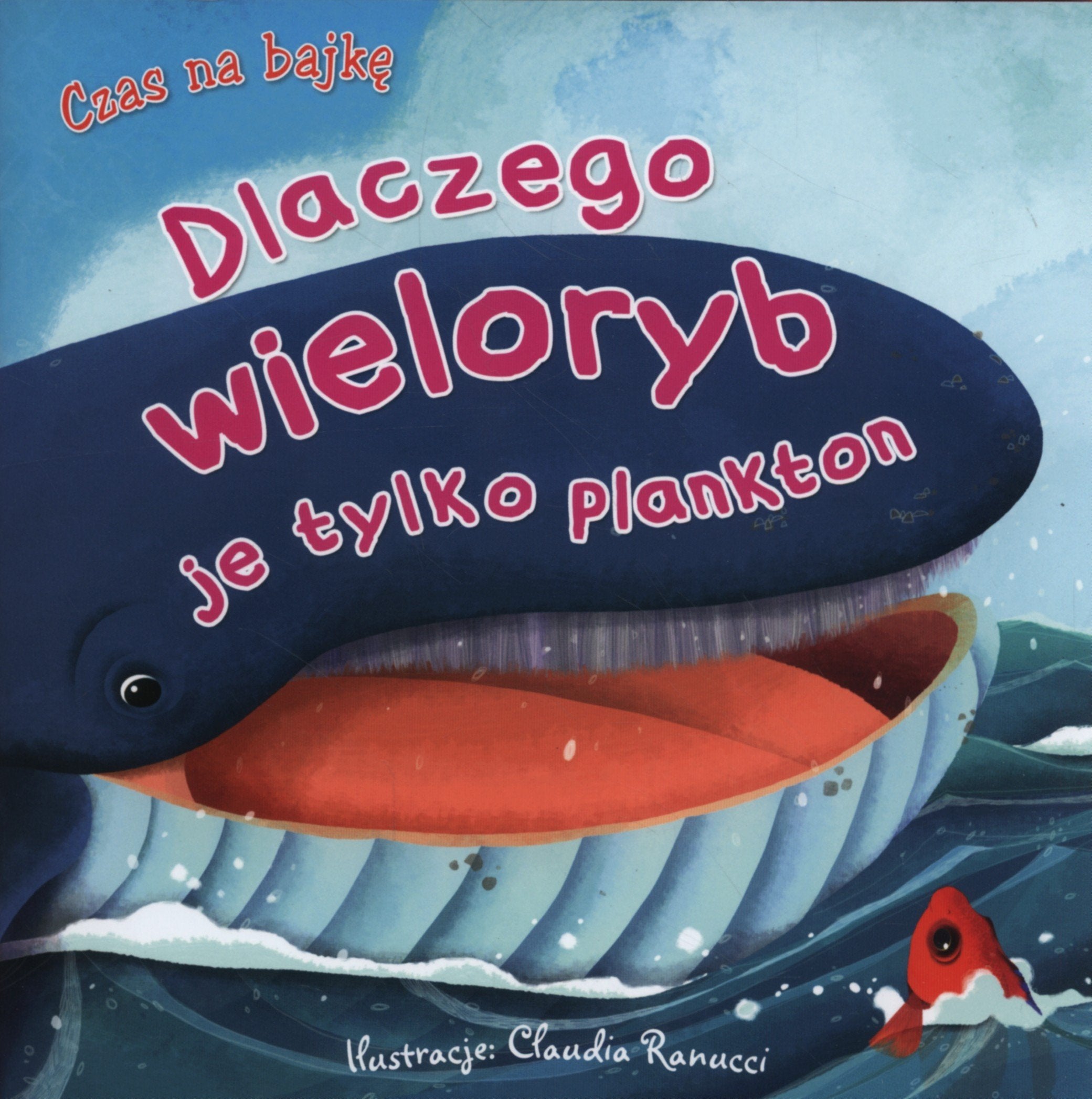 Czas na bajkę Dlaczego wieloryb je tylko plankton book