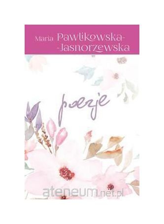 Poezje - Maria Pawlikowska-Jasnorzewska - Maria Pawlikowska-Jasnorzewska book