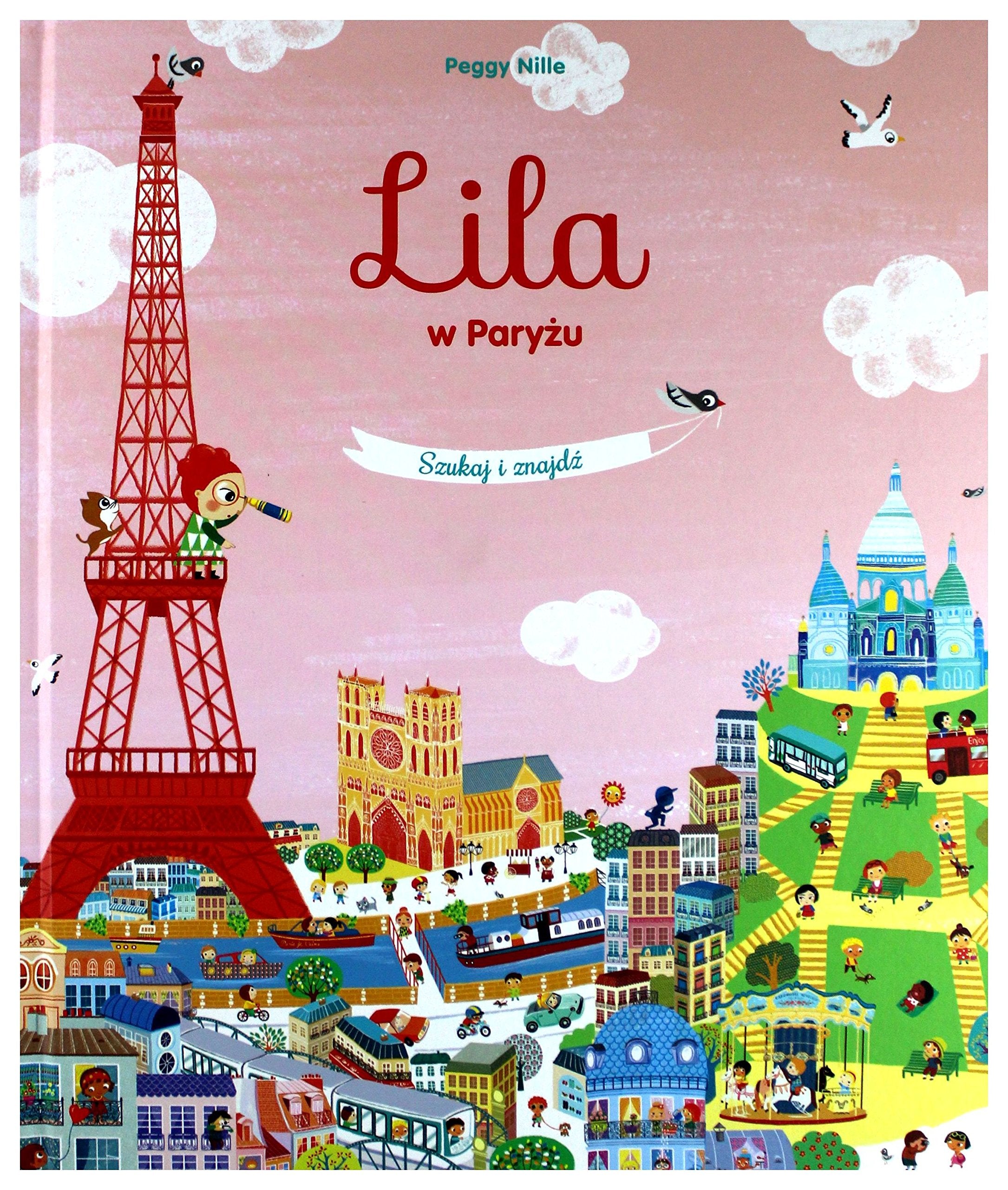 Lila w ParyĹzu. Szukaj i znajdĹş - Peggy Nille Books