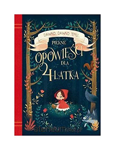 Dawno, dawno temu... PiÄkne opowieĹci dla 4-latka book