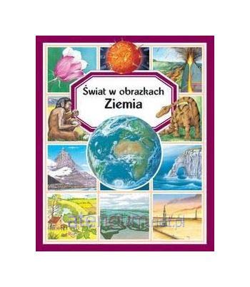Ziemia. Ĺwiat w obrazkach - Agnes Vandewiele, Emilie Beaumont Books