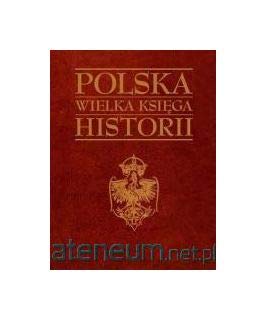 Polska Wielka ksiÄga historii book