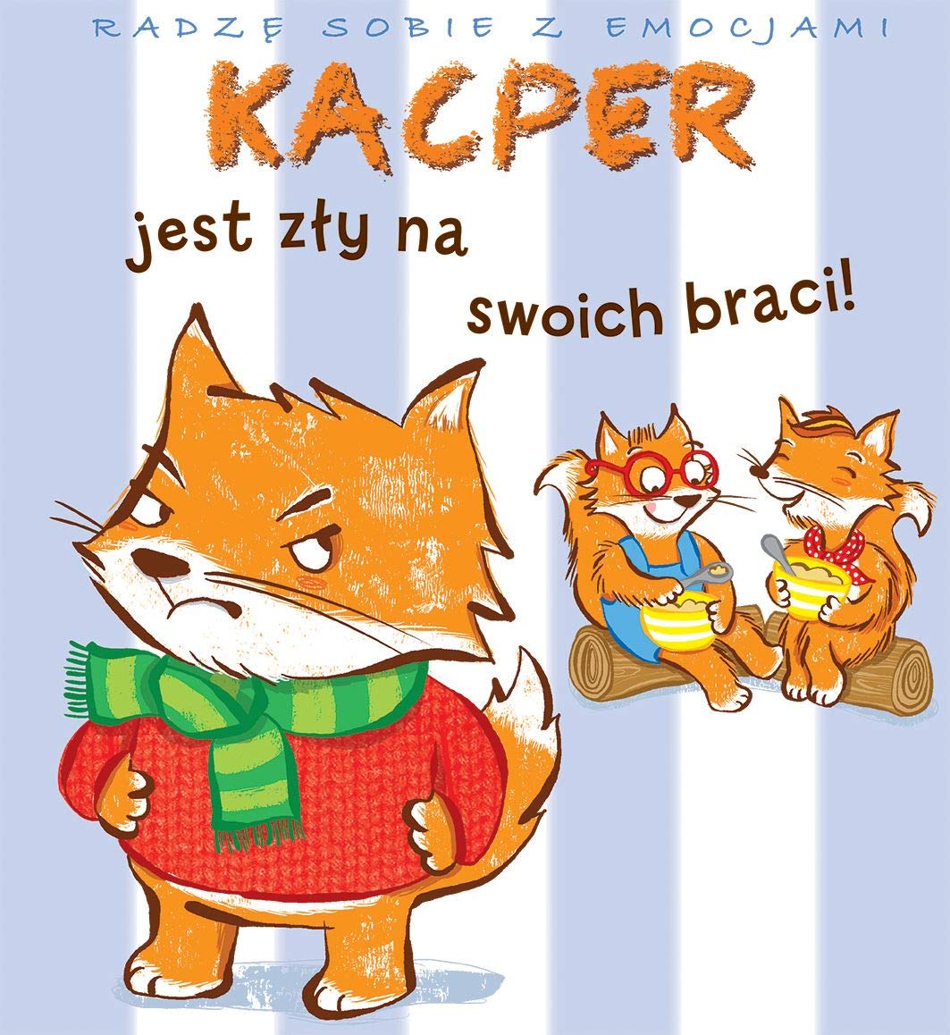 Kacper jest zĹy na swoich braci! - Emilie Beaumont Books
