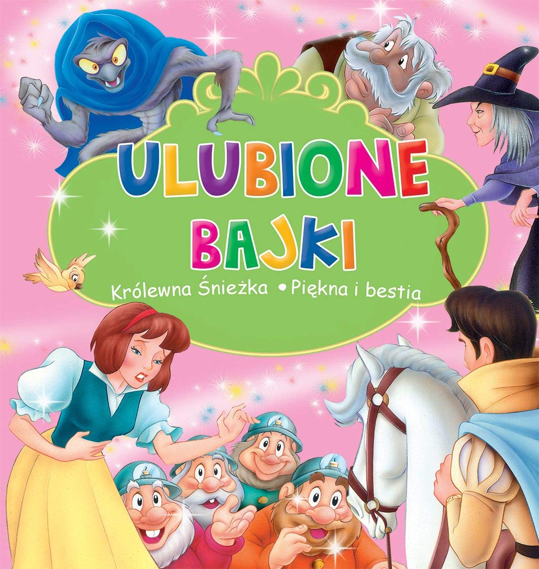 Ulubione Bajki. KrĂllewna ĹnieĹzka i PiÄkna i Bestia book