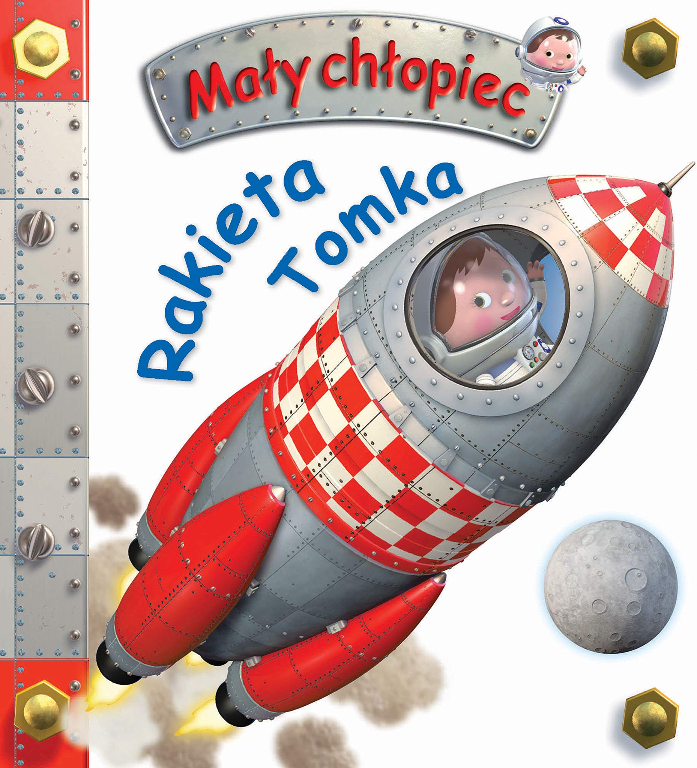 MaĹy chĹopiec. Rakieta Tomka - Emilie Beaumont, Nathalie Belineau Books