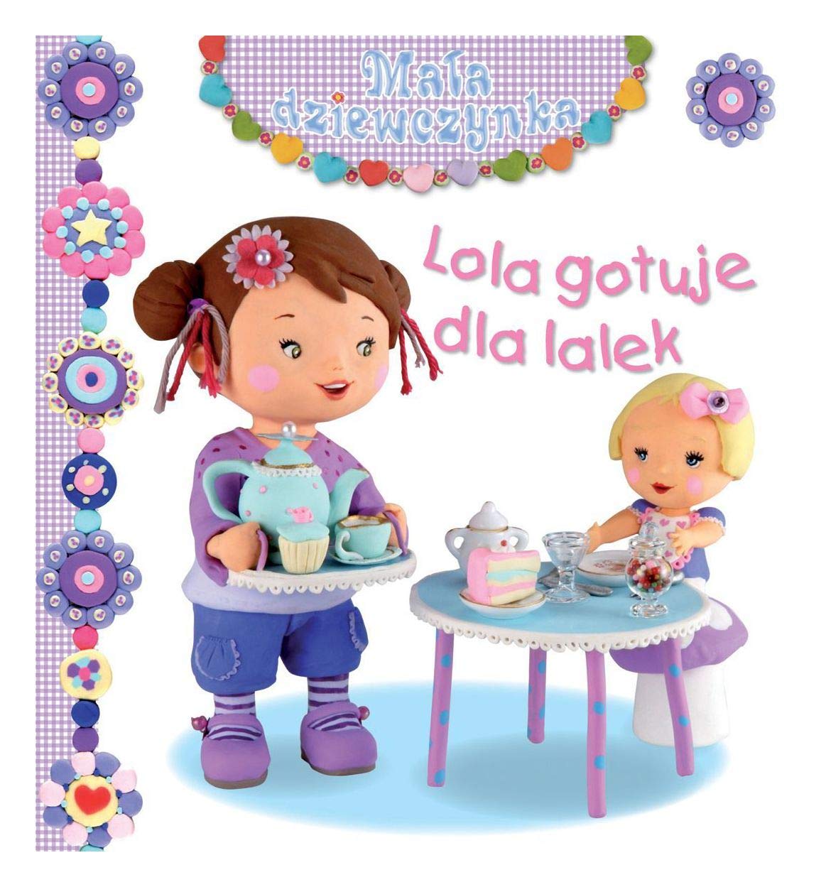 Lola gotuje dla lalek. MaĹa dziewczynka - Emilie Beaumont, Nathalie Belineau book