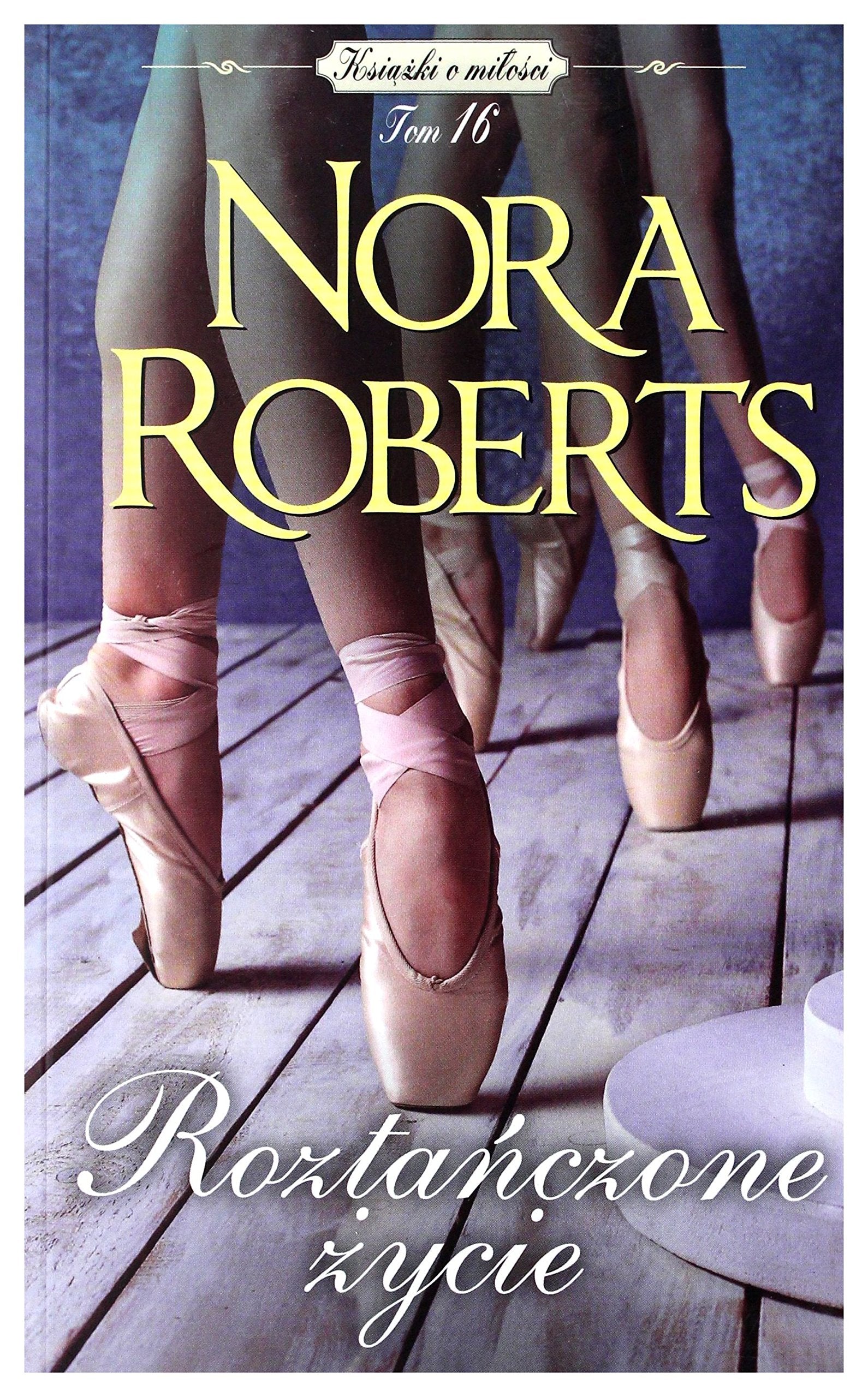 RoztaĹczone Ĺzycie (pocket) - Nora Roberts book