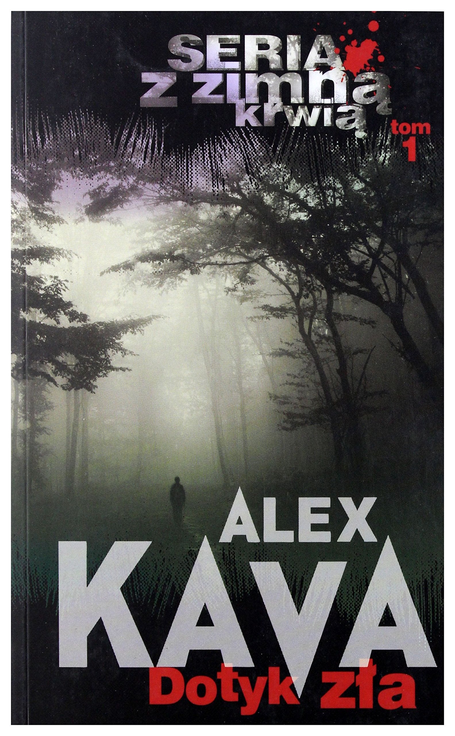 Dotyk zĹa z zimnÄ krwiÄ (Tom 1) - Alex Kava Books