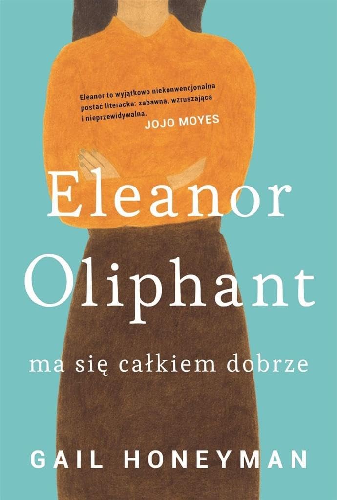 Eleanor Oliphant ma sie calkiem dobrze Contemporary literature