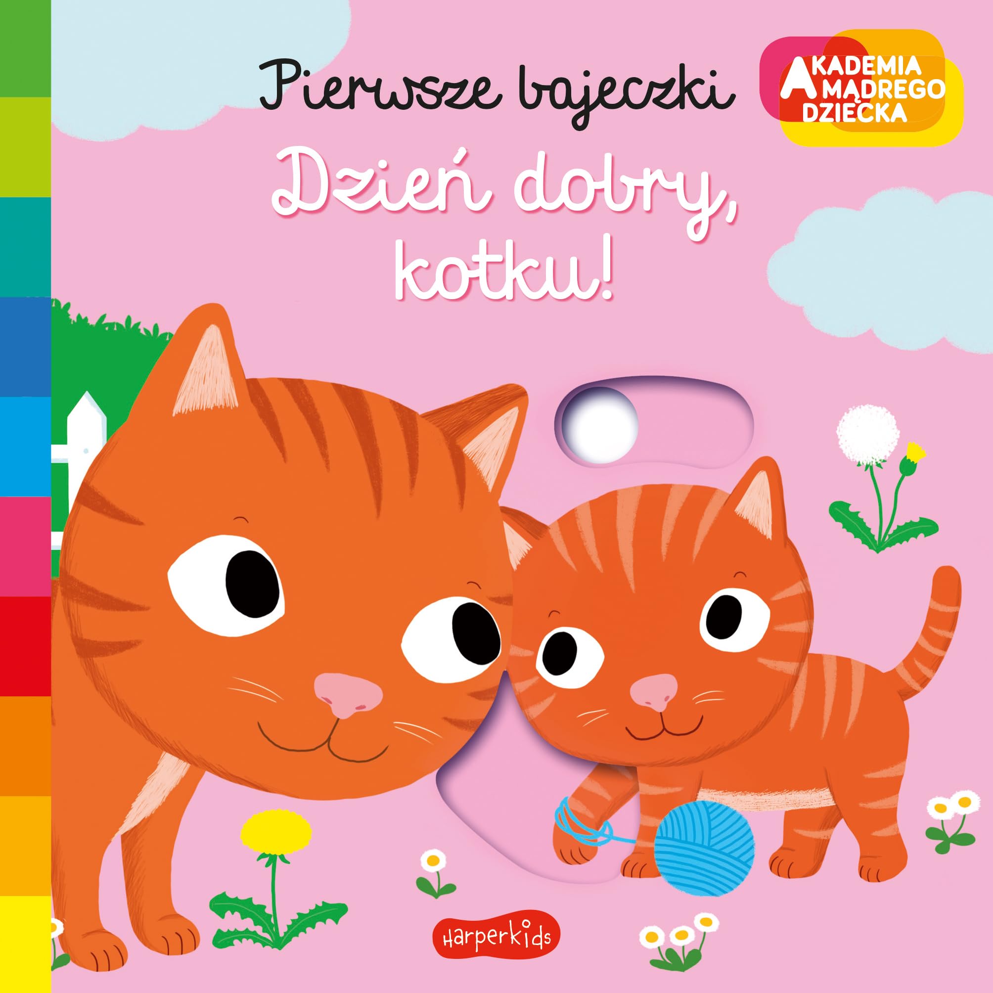Dzień dobry, kotku! Akademia mądrego dziecka. Pierwsze bajeczki Books