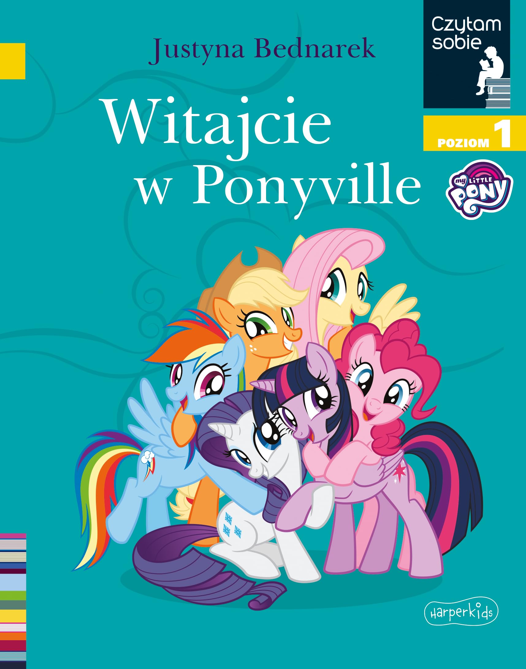 Witajcie w Ponyville. Czytam sobie. Poziom 1 - Justyna Bednarek Books