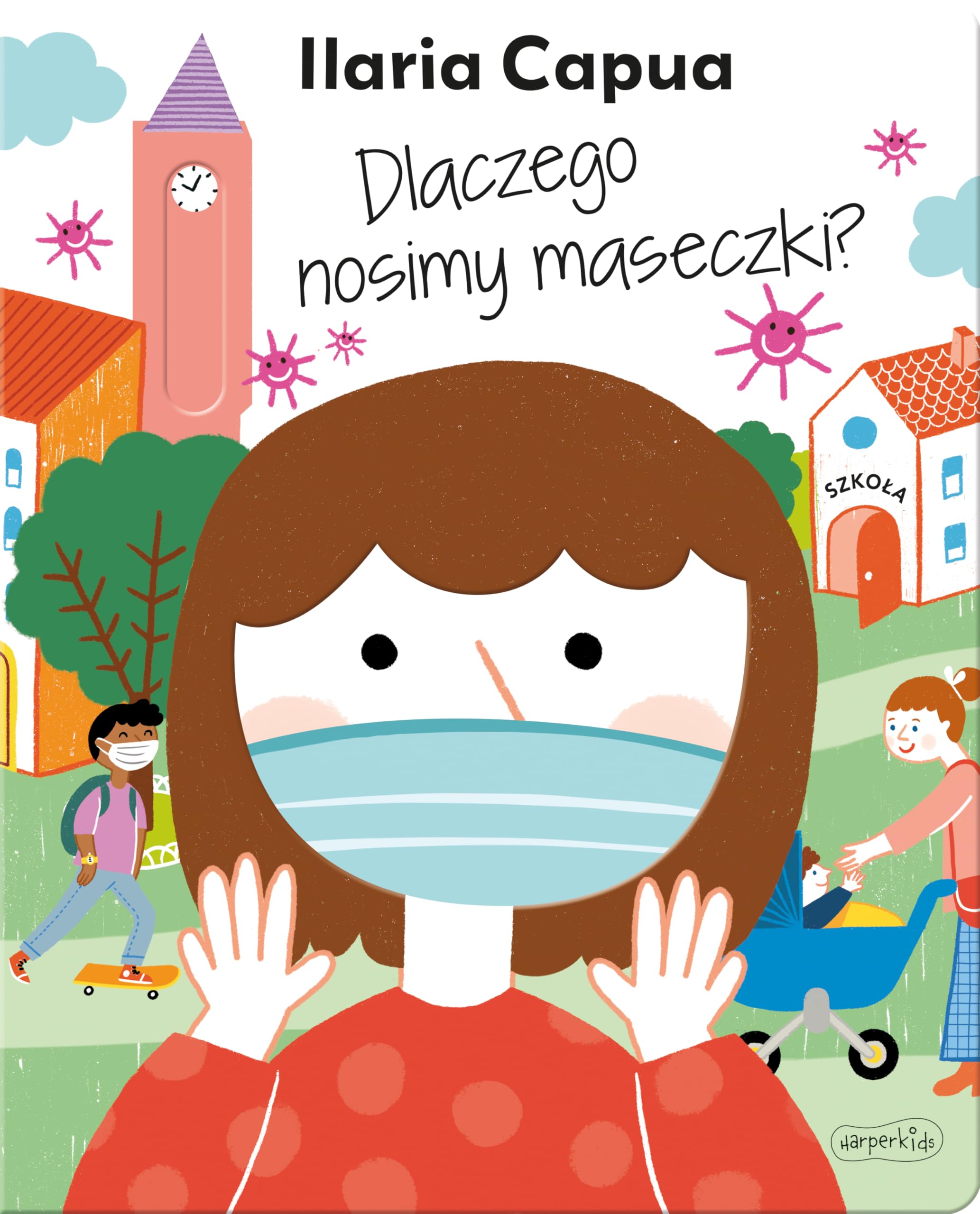 Dlaczego nosimy maseczki? - Ilaria Capua Books