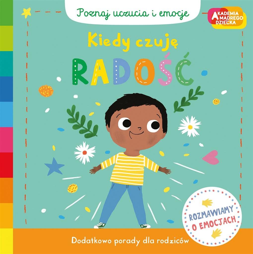 Kiedy czuję radość Akademia mądrego dziecka Poznaj uczucia i emocje book