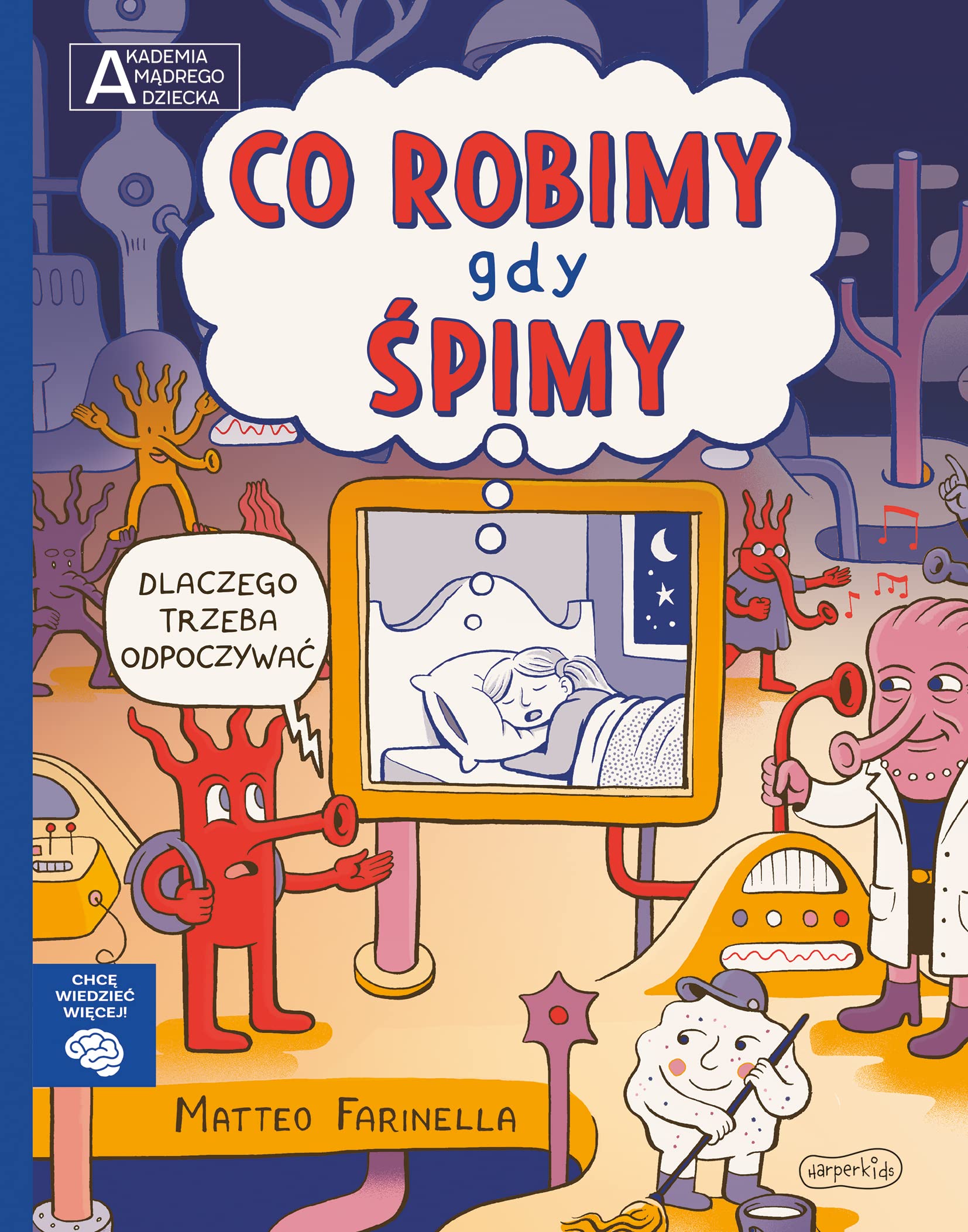 Co robimy gdy śpimy Akademia mądrego dziecka Chcę wiedzieć więcej book