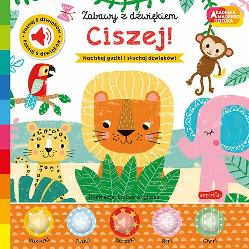 Ciszej! Akademia mądrego dziecka. Zabawy z dźwiękiem Books