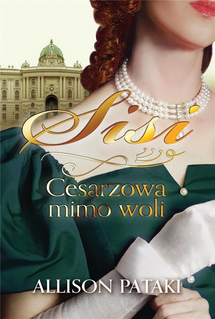 Sisi (1) (Sisi Cesarzowa mimo woli, Band 1) Books