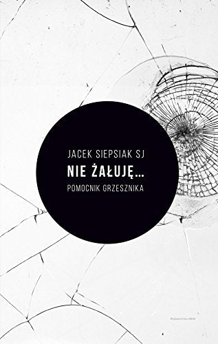 Nie zaluje...: Pomocnik grzesznika Social Sciences
