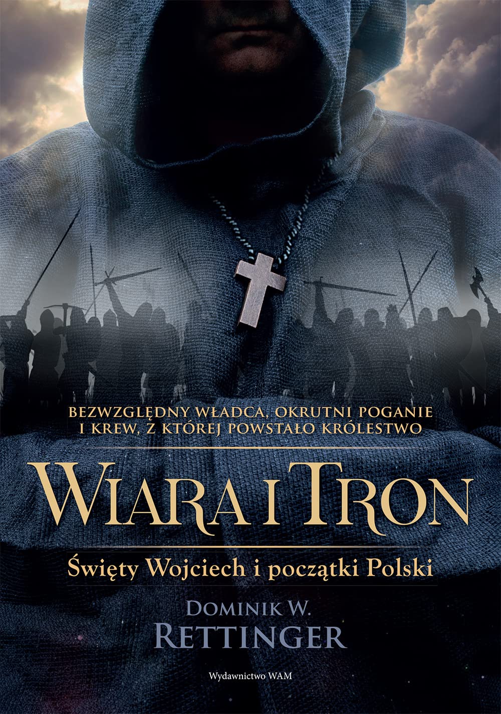 Wiara i tron: Świety Wojciech i początki Polski Historical Fiction