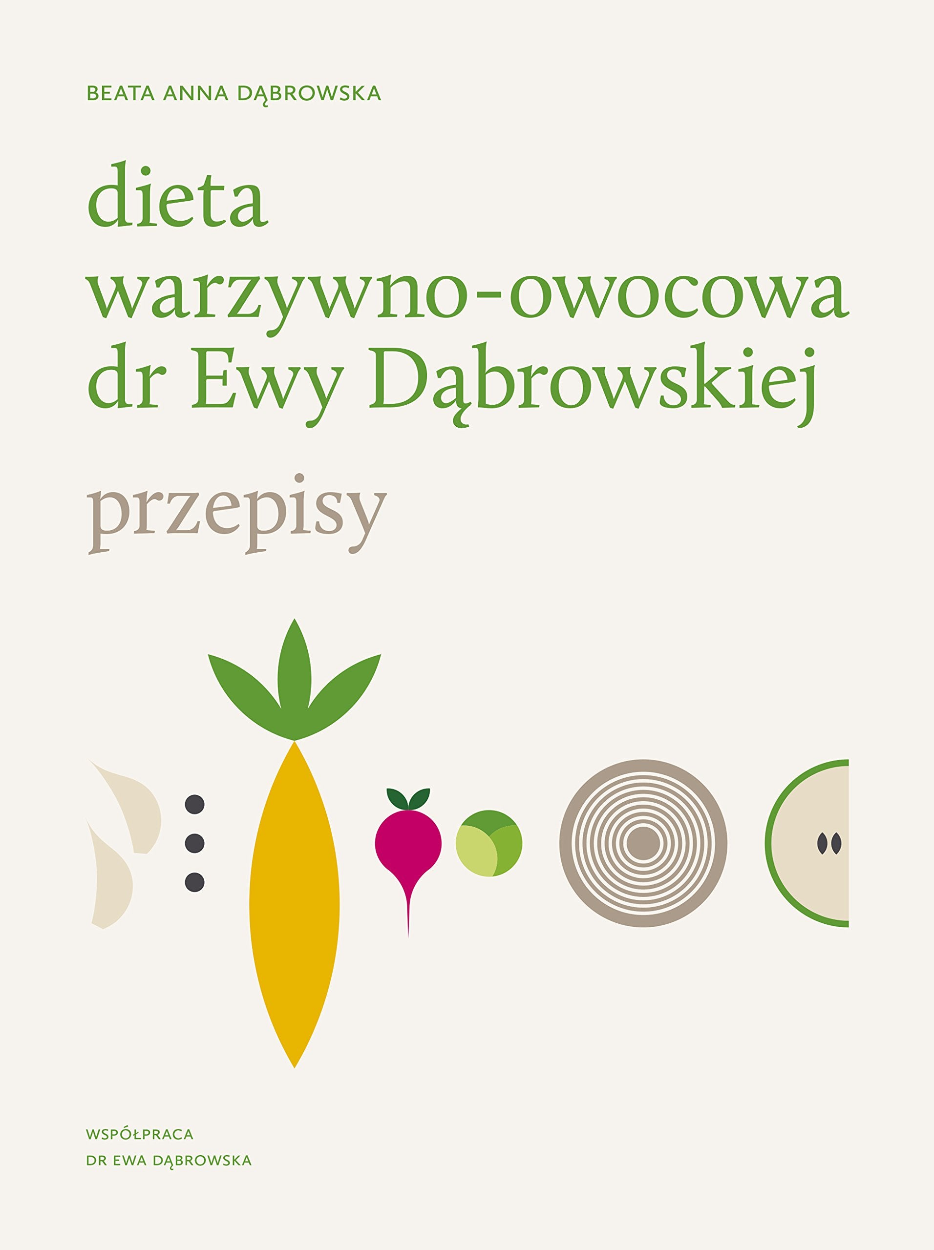 Dieta warzywno-owocowa dr Ewy Dabrowskiej Przepisy Medicine