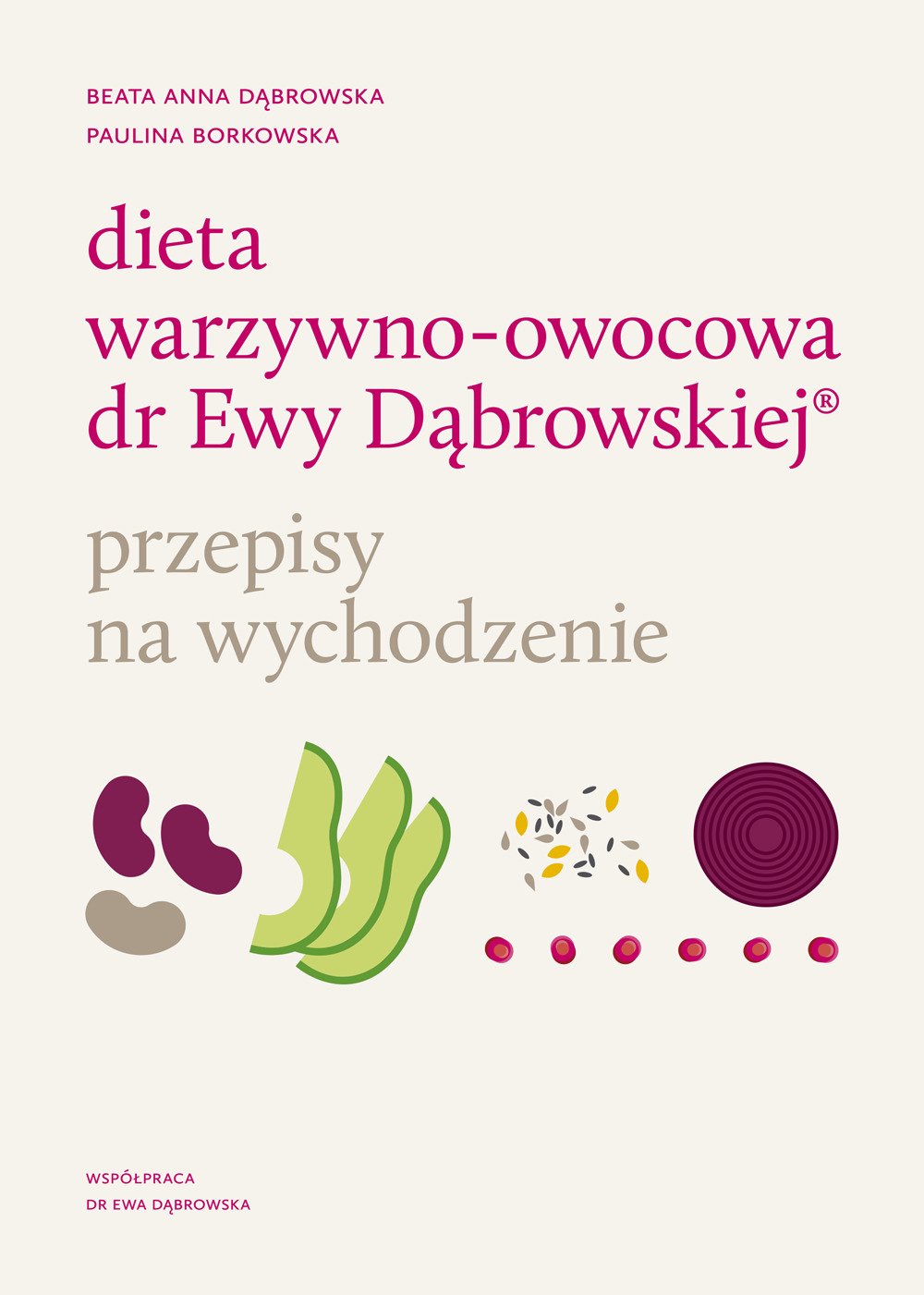 Dieta warzywno-owocowa dr Ewy Dabrowskiej Przepisy na wychodzenie Medicine