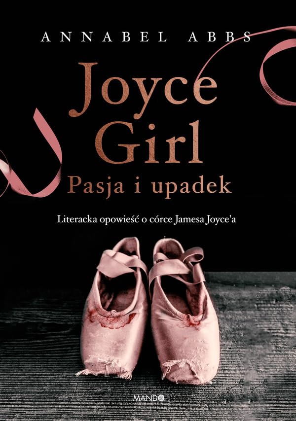 Joyce Girl: Pasja i upadek. Literacka opowieść o córce Jamesa Joyce`a Books