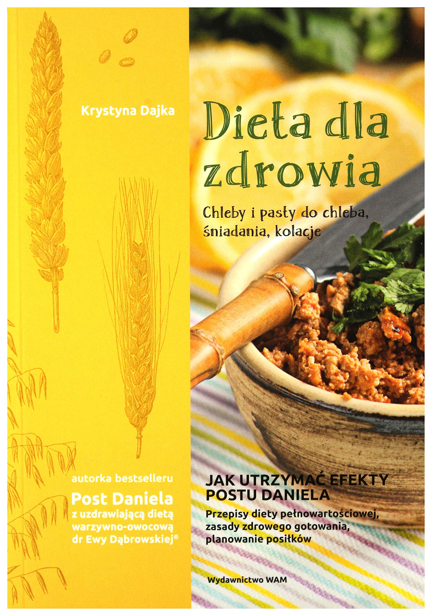 Dieta dla zdrowia Chleby i pasty do chleba śniadania, kolacje: Chleby i pasty do chleba, śniadania, kolacje Books