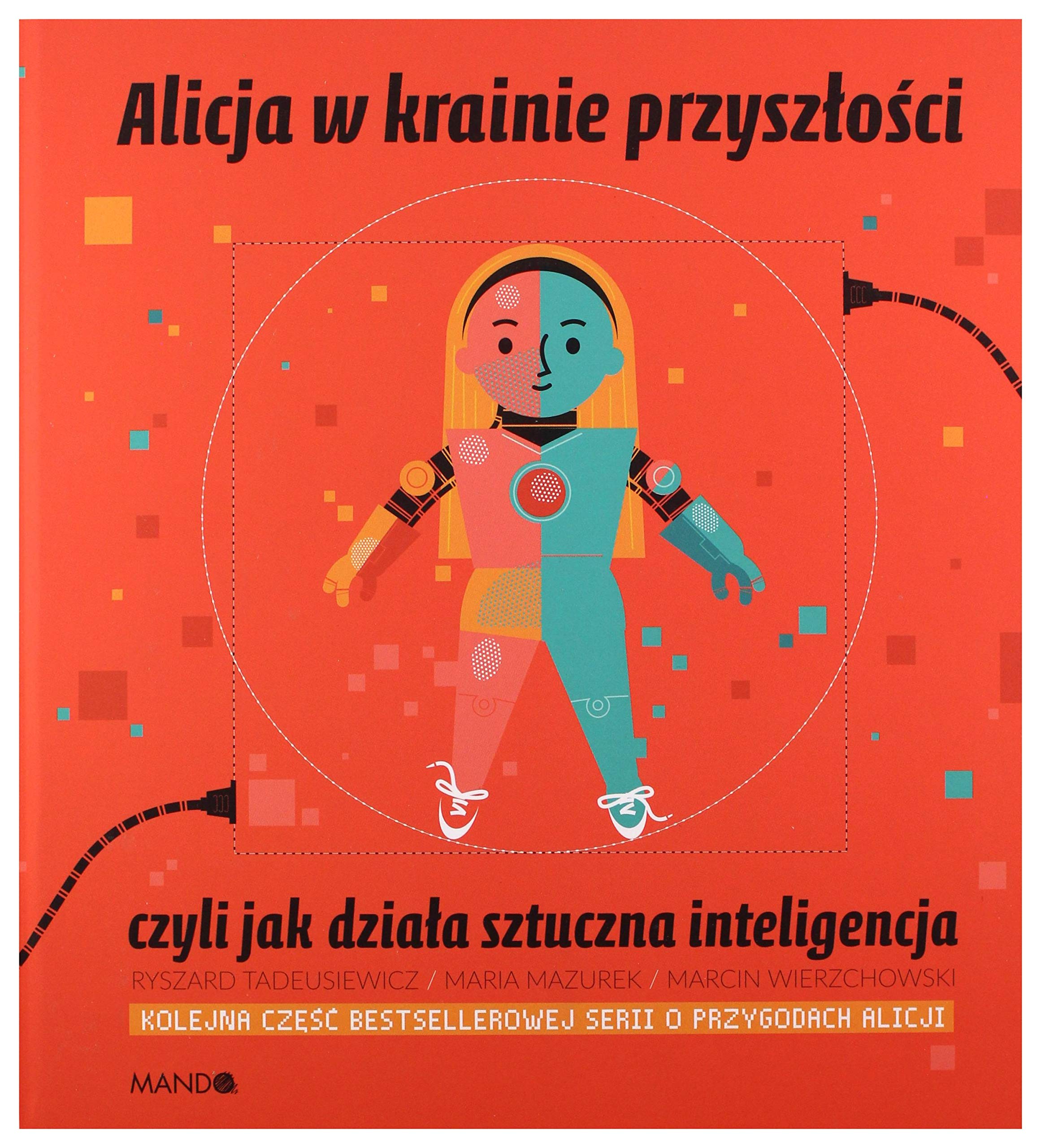 Alicja w krainie przyszłości czyli jak działa sztuczna inteligencja Books