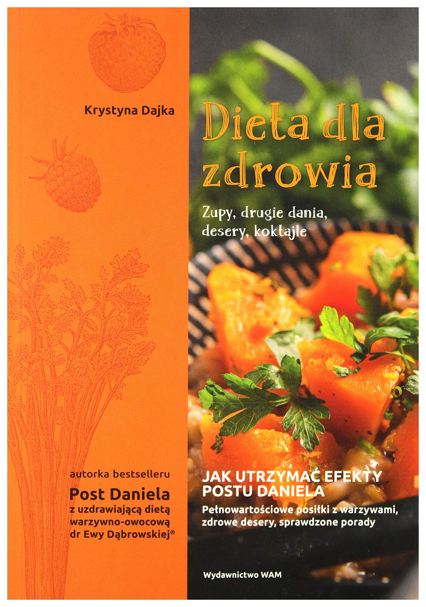 Dieta dla zdrowia Zupy drugie dania desery koktajle: Zupy, drugie dania, desery, koktajle book