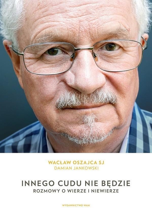 Innego cudu nie będzie: Rozmowy o wierze i niewierze Books