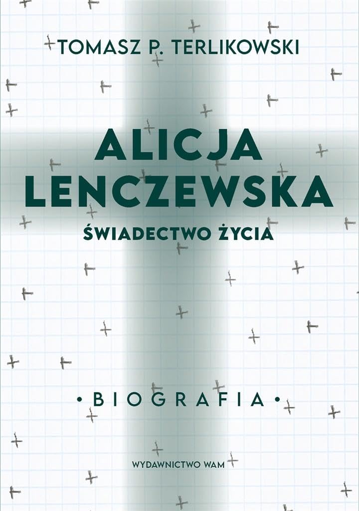 Alicja Lenczewska: Świadectwo życia Books