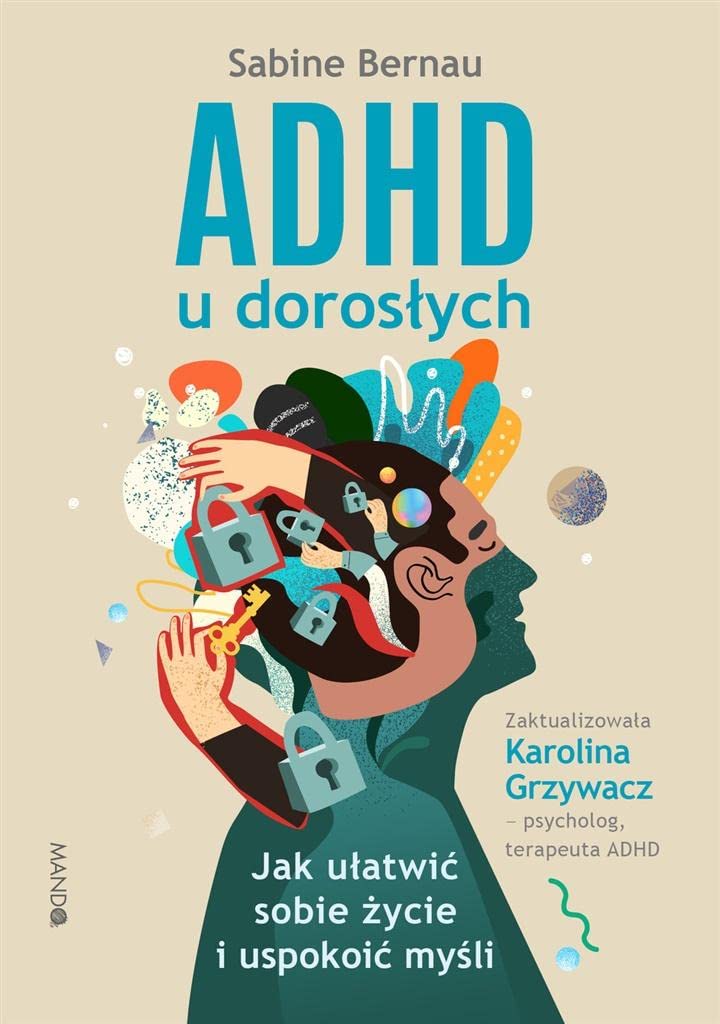 ADHD u dorosłych: Jak ułatwić sobie życie i uspokoić myśli book