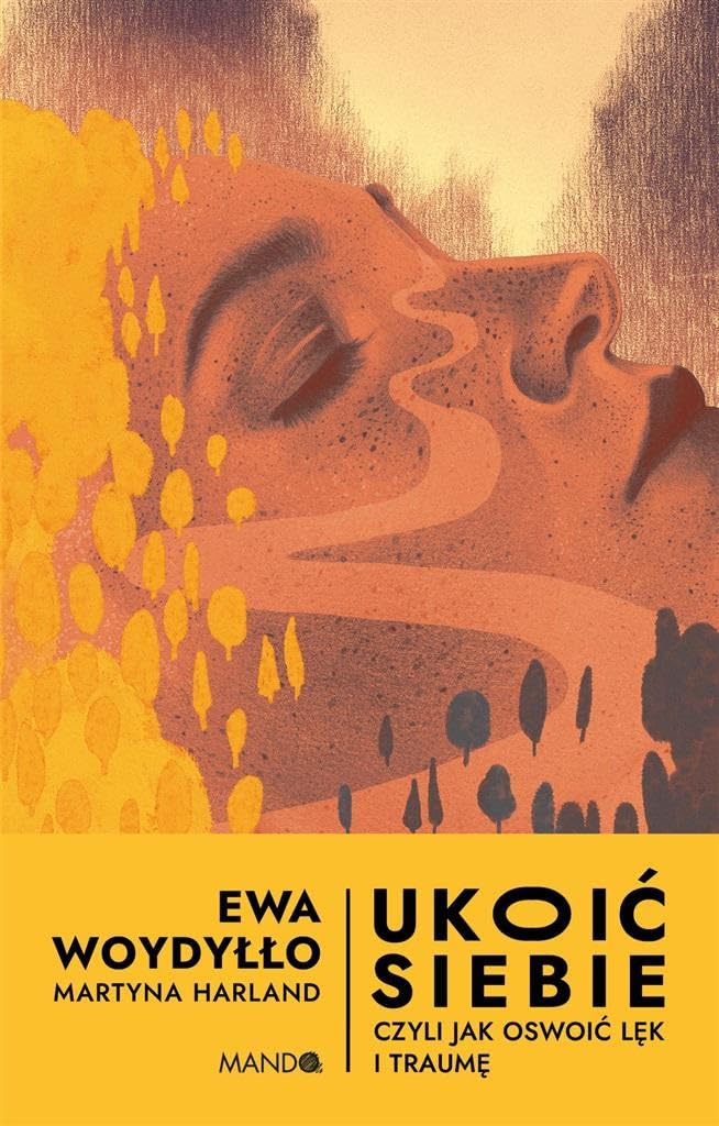 Ukoić siebie Czyli jak oswoić lęk i traumę book